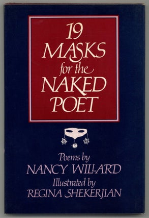 Item #582152 19 Masks for the Naked Poet. Nancy WILLARD