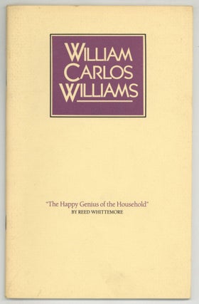 Item #582166 William Carlos Williams: "The Happy Genius of the Household": A Centennial Lecture...