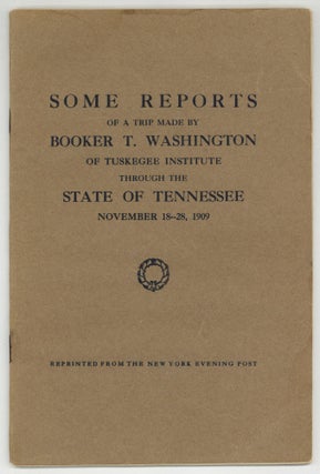 Item #582170 Some Reports of a Trip Made by Booker T. Washington of Tuskegee Institute through...