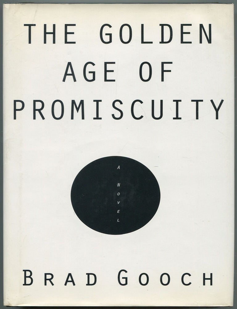 Item #582171 The Golden Age of Promiscuity. Brad GOOCH.