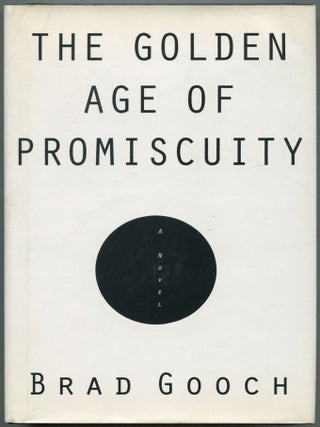 The Golden Age of Promiscuity. Brad GOOCH.
