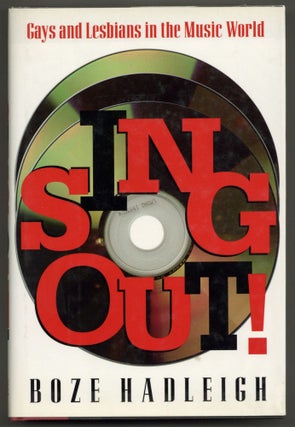 Item #582208 Sing Out!: Gays and Lesbians in the Music World. Boze HADLEIGH