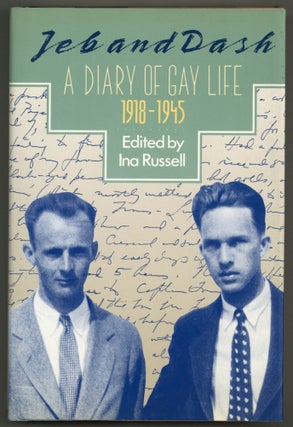 Item #582211 Jeb and Dash: A Diary of Gay Life, 1918-1945. Ina RUSSELL
