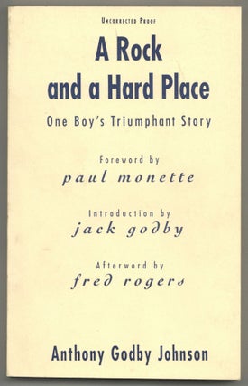 Item #582221 A Rock and a Hard Place: One Boy's Triumphant Story. Anthony Godby JOHNSON