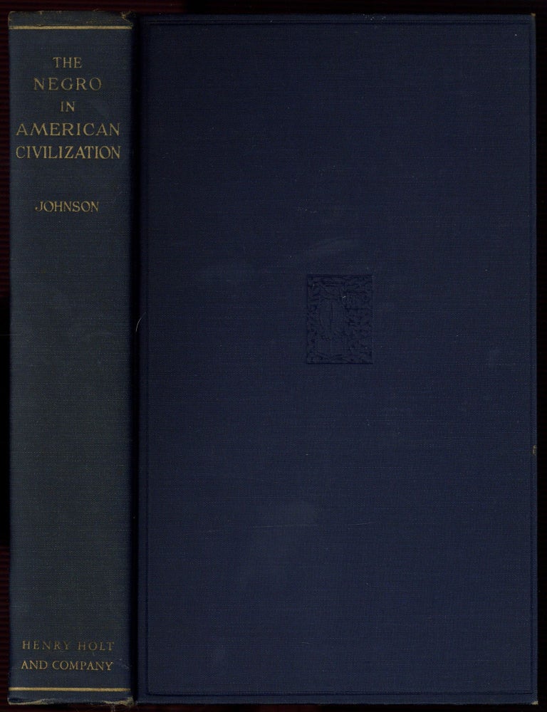 Item #583037 The Negro in American Civilization: A Study of Negro Life and Race Relations in the Light of Social Research. Charles S. JOHNSON.