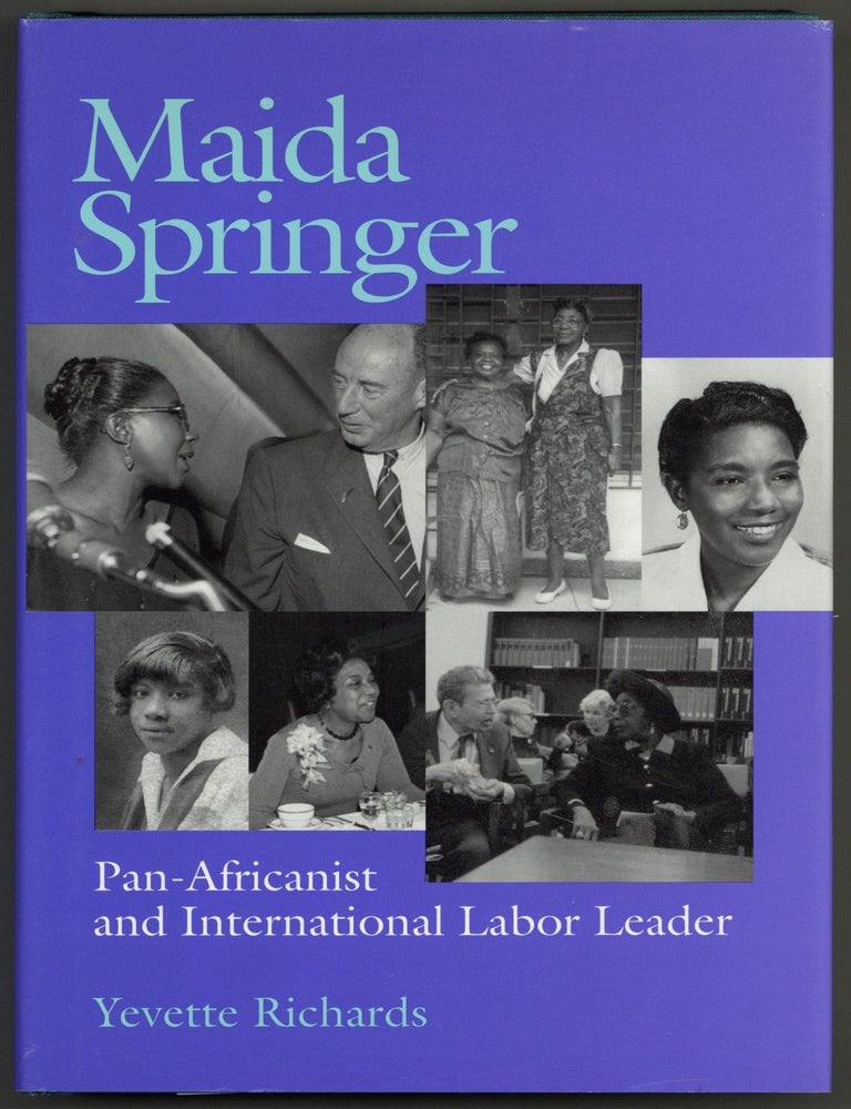 Item #583048 Maida Springer: Pan-Africanist and International Labor Leader. Yvette RICHARDS.