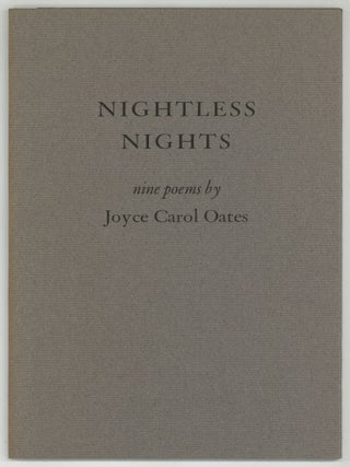 Nightless Nights: Nine Poems. Joyce Carol OATES.