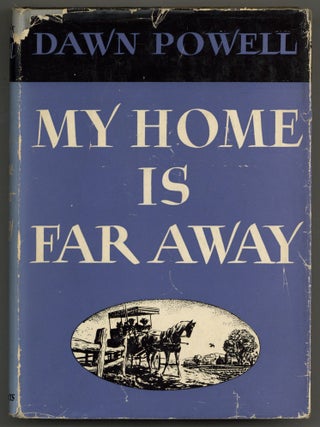My Home Is Far Away. Dawn POWELL.