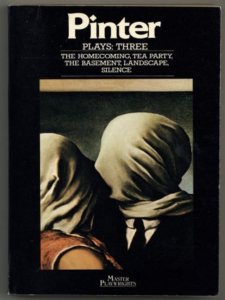 Plays: Three. The Homecoming, Tea Party, The Basement, Landscape, Silence. Harold PINTER.