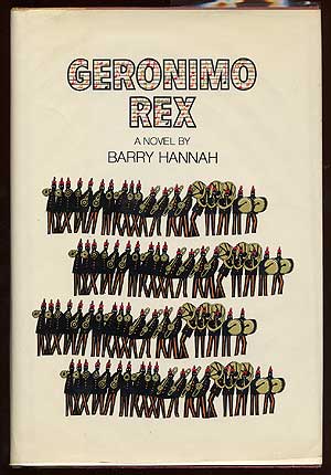 Item #58439 Geronimo Rex. Barry HANNAH.