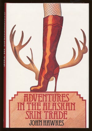 Item #58468 Adventures in the Alaskan Skin Trade. John HAWKES