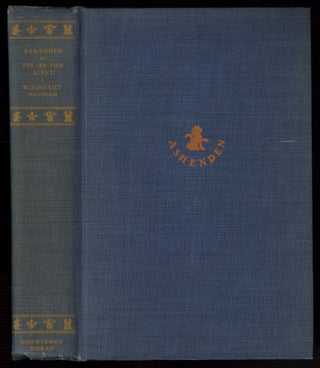 Item #584733 Ashenden or: The British Agent. W. Somerset MAUGHAM