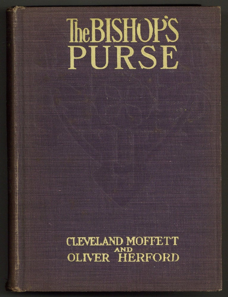 Item #584743 The Bishop's Purse. Cleveland MOFFETT, Oliver Herford.