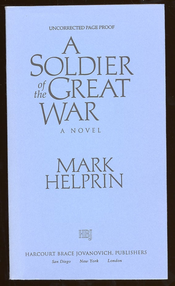 Item #58490 A Soldier of the Great War. Mark HELPRIN.