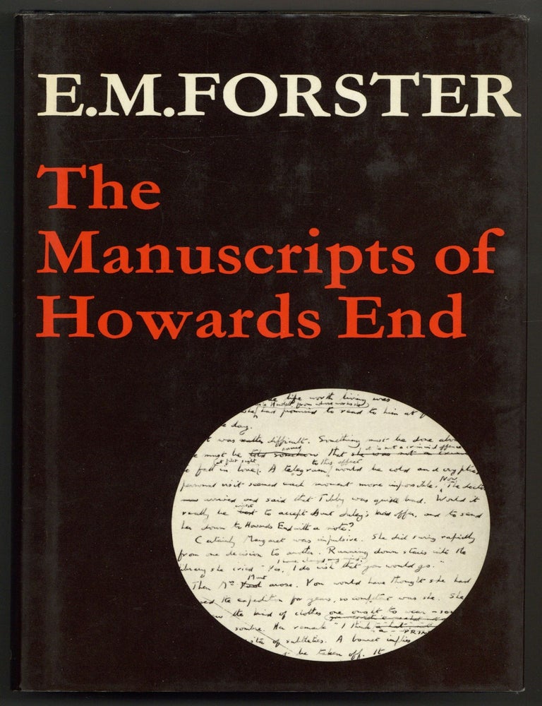 The Manuscripts of Howard's End correlated with Forster's final version by Oliver. E. M FORSTER, Oliver Stallybrass.