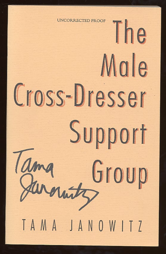 Item #58574 The Male Cross-Dresser Support Group. Tama JANOWITZ.