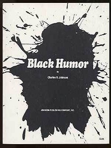 Black Humor. Charles R. JOHNSON.