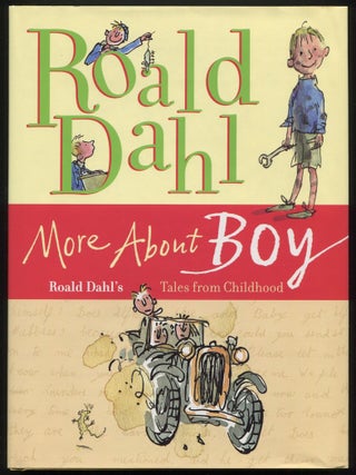 Item #586229 More About Boy: Roald Dahl's Tales from Childhood. Roald DAHL