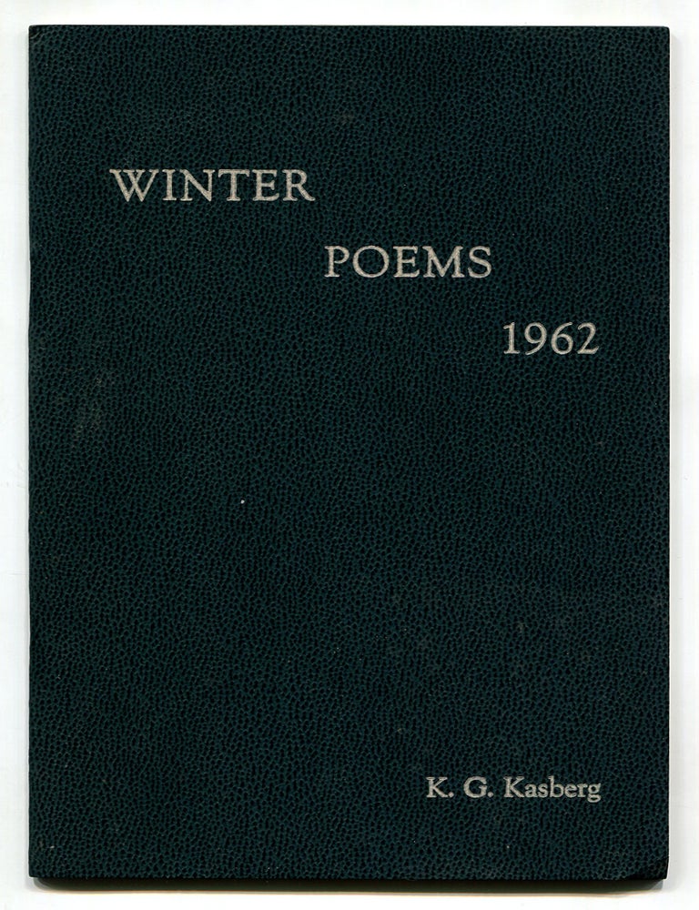 Item #586587 Winter Poems 1962. K. G KASBERG.