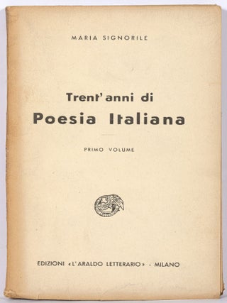 Trent' anni di Poesia Italiana. Primo Volume [Thirty years of Italian Poetry. First Volume. Maria SIGNORILE.