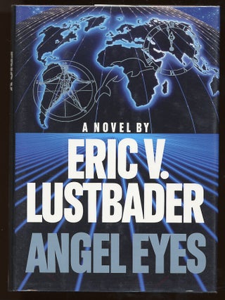 Angel Eyes. Eric V. LUSTBADER.