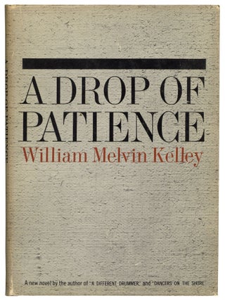 A Drop of Patience. William Melvin KELLEY.