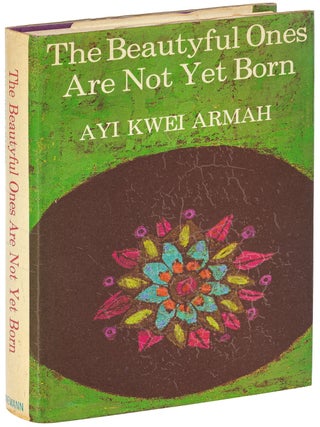 Item #587677 The Beautyful Ones Are Not Yet Born. Ayi Kwei ARMAH