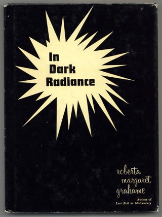 In Dark Radiance. Roberta Margaret GRAHAME.