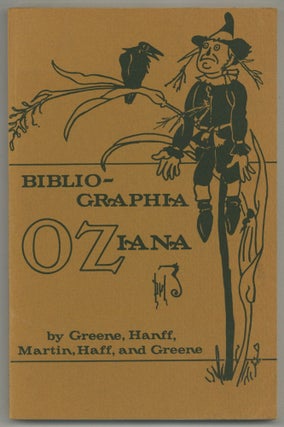 Item #588976 Bibliographia Oziana: A Concise Bibliographical Checklist of the Oz Books by L....