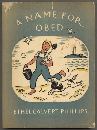 Item #589322 A Name for Obed. Ethel Calvert PHILLIPS, Lois Lenski