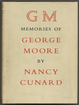 Item #590349 GM: Memories of George Moore. Nancy CUNARD