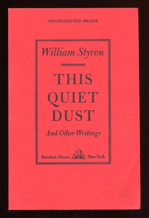 Item #59100 This Quiet Dust and Other Writings. William STYRON