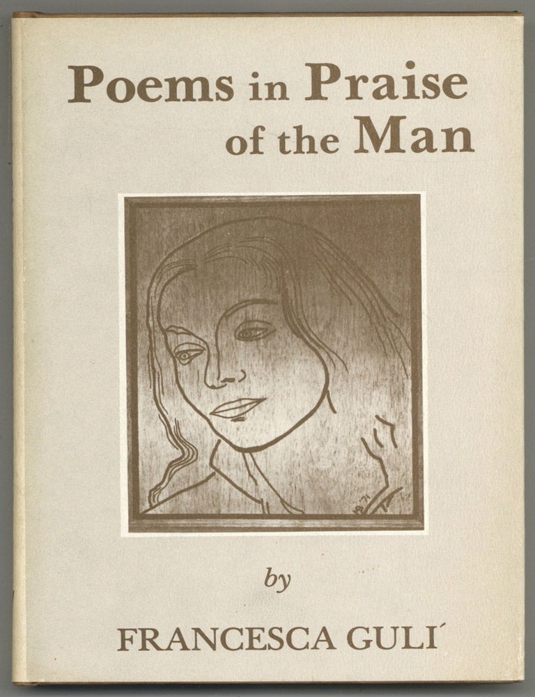 Item #591095 Poems in Praise of the Man. Francesca GUL&Iacute;.