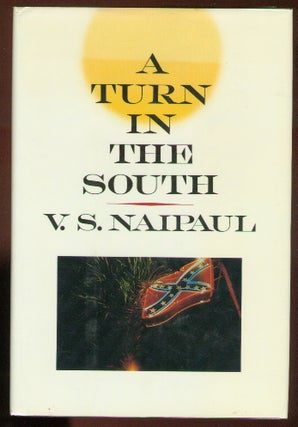 Item #59118 A Turn in the South. V. S. NAIPAUL