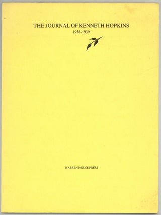 The Journal of Kenneth Hopkins 8 April 1938 - 7 September 1939: A Love Story. Kenneth HOPKINS.