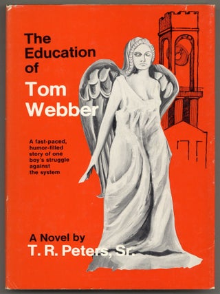 The Education of Tom Webber. T. R. PETERS, Sr.