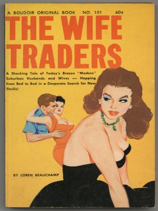 Item #591530 The Wife Traders. Loren BEAUCHAMP, Robert SILVERBERG