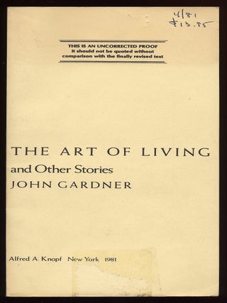 Item #59190 The Art of Living and Other Stories. John GARDNER