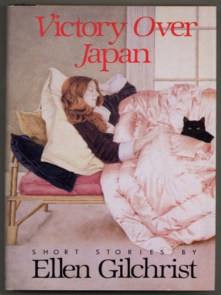 Victory Over Japan: A Book of Stories. Ellen GILCHRIST.