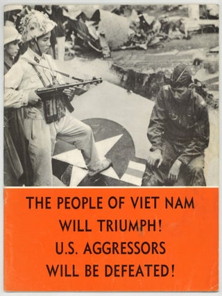 Item #592179 The People of Viet Nam Will Triumph! The U.S. Aggressors Will Be Defeated! [Volume I