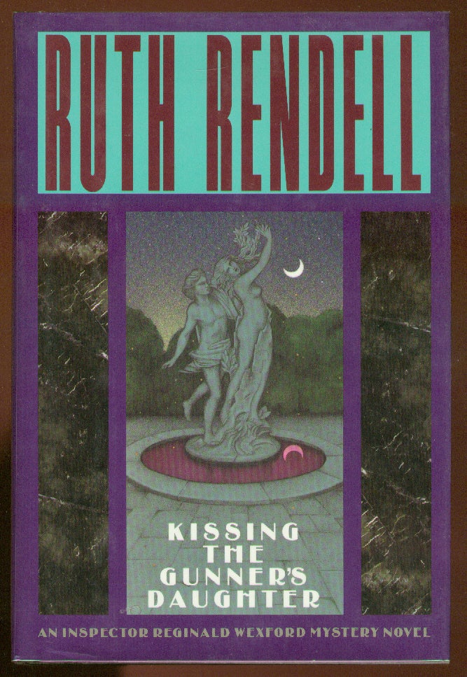 Item #59311 Kissing the Gunner's Daughter. Ruth RENDELL.