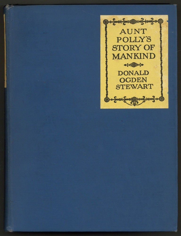 Aunt Polly's Story of Mankind. Donald Ogden STEWART.
