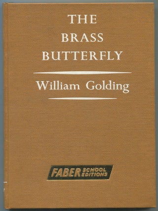 Item #593343 The Brass Butterfly. A Play in Three Acts. William GOLDING