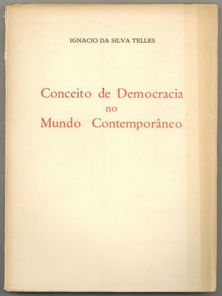 Conceito de Democracia no Mundo Contempor&acirc;neo [Concept of Democracy in the Contemporary World. Ignacio Da Silva TELLES.
