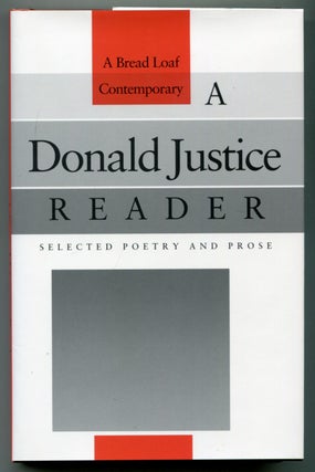 Item #594910 A Donald Justice Reader: Selected Poetry and Prose. Donald JUSTICE