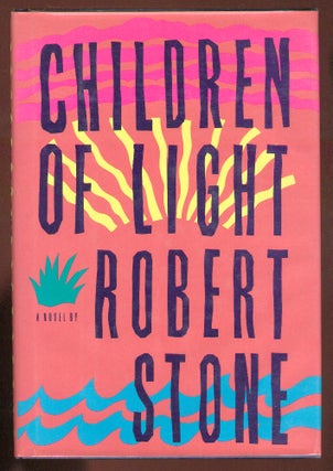 Children of Light. Robert STONE.