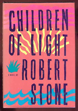 Item #59518 Children of Light. Robert STONE