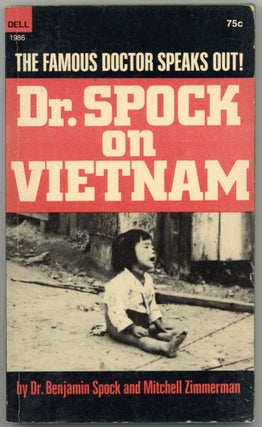 Item #595277 Dr. Spock on Vietnam. Dr. Benjamin SPOCK, Mitchell Zimmerman