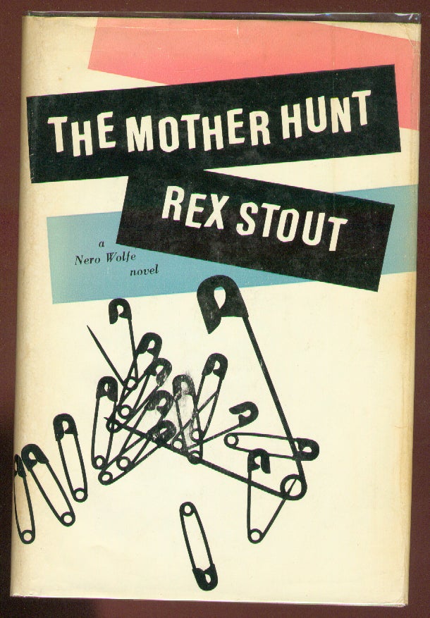 Item #59530 The Mother Hunt. Rex STOUT.