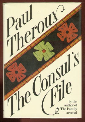 Item #59568 The Consul's File. Paul THEROUX